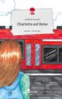 Adelheid Stauder: Charlotta auf Reise. Life is a Story - story.one, Buch
