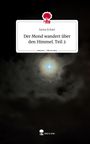 Sama Erfani: Der Mond wandert über den Himmel. Teil 2. Life is a Story - story.one, Buch