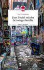 Tine Tintenklecks: Zum Teufel mit der Schwiegerfamilie. Life is a Story - story.one, Buch