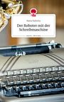 Maria Kalinina: Der Roboter mit der Schreibmaschine. Life is a Story - story.one, Buch