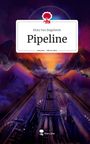 Klotz van Ziegelstein: Pipeline. Life is a Story - story.one, Buch