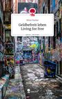 Silvia Fischer: Geldbefreit leben Living for free. Life is a Story - story.one, Buch