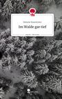 Melanie Rosentreter: Im Walde gar tief. Life is a Story - story.one, Buch