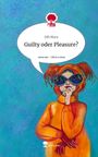 Effi Mora: Guilty oder Pleasure?. Life is a Story - story.one, Buch