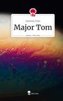 Dimitrios Tirlas: Major Tom. Life is a Story - story.one, Buch