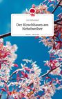 Liz Eichenhof: Der Kirschbaum am Nebelweiher. Life is a Story - story.one, Buch