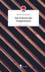 Jennifer Stottmeister: Die Schreie der Vergessenen. Life is a Story - story.one, Buch