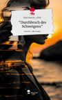 Hela Hanchi_Güler: "Durchbruch des Schweigens". Life is a Story - story.one, Buch