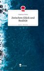 Gianluca Festa: Zwischen Glück und Realität. Life is a Story - story.one, Buch