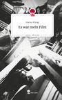 Marina Wislag: Es war mein Film. Life is a Story - story.one, Buch
