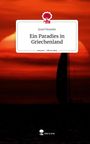 Josef Peneder: Ein Paradies in Griechenland. Life is a Story - story.one, Buch