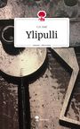 C. G. Irod: Ylipulli. Life is a Story - story.one, Buch