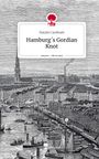 Natalie Cardinale: Hamburg´s Gordian Knot. Life is a Story - story.one, Buch