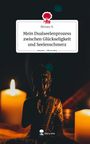Miriam N.: Mein Dualseelenprozess zwischen Glückseligkeit und Seelenschmerz. Life is a Story - story.one, Buch