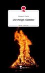 Florian H. Fuchs: Die ewige Flamme. Life is a Story - story.one, Buch