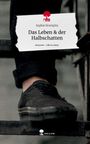 Sophie Krampitz: Das Leben & der Halbschatten. Life is a Story - story.one, Buch