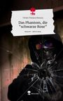 Vivien Tiziana Bonura: Das Phantom, die "schwarze Rose". Life is a Story - story.one, Buch