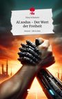 Sissy Scheinert: AI.xodus - Der Wert der Freiheit. Life is a Story - story.one, Buch