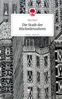 Rafa Marti: Die Stadt der Rückwärtsuhren. Life is a Story - story.one, Buch