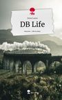 Anna Laura: DB Life. Life is a Story - story.one, Buch