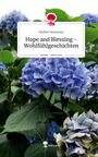 Nadine Neumann: Hope and Blessing - Wohlfühlgeschichten. Life is a Story - story.one, Buch