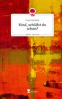 Louis Kennedy: Kind, schläfst du schon?. Life is a Story - story.one, Buch