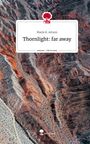 Marie K. Artson: Thornlight: far away. Life is a Story - story.one, Buch