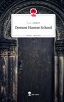C_C_Jürgens: Demon Hunter School. Life is a Story - story.one, Buch