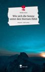 Meike Exler: Wie sich die Sonne unter den Sternen fühlt. Life is a Story - story.one, Buch