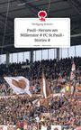 Wolfgang Bremer: Pauli-Herzen am Millerntor # FC St.Pauli-Stories #. Life is a Story - story.one, Buch