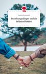 Jasmin Kummetz: Beziehungsdinger und die Selbstreflektion. Life is a Story - story.one, Buch