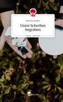 Martina Haider: Unter Scherben begraben. Life is a Story - story.one, Buch