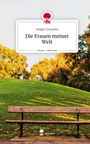 Holger Droszella: Die Frauen meiner Welt. Life is a Story - story.one, Buch