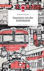 Hermann Karosser: fasziniert von der EISENBAHN. Life is a Story - story.one, Buch