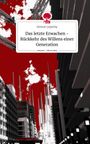 Gernot Lepschy: Das letzte Erwachen - Rückkehr des Willens einer Generation. Life is a Story - story.one, Buch