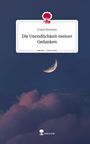 Franzi Brunner: Die Unendlichkeit meiner Gedanken. Life is a Story - story.one, Buch