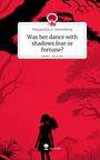 Ndapandula A. Dannenberg: Was her dance with shadows fear or fortune?. Life is a Story - story.one, Buch