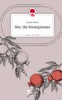 Leonie Scholz: She; the Pomegranate. Life is a Story - story.one, Buch