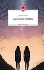 Sandra Schabl: Zwischen Welten. Life is a Story - story.one, Buch