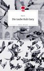 Mel H.: Die taube Kuh Gary. Life is a Story - story.one, Buch