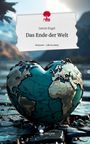 Jannis Engel: Das Ende der Welt. Life is a Story - story.one, Buch