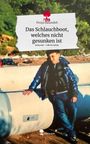 Pouya Basandeh: Das Schlauchboot, welches nicht gesunken ist. Life is a Story - story.one, Buch