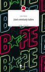 Linn Heinz: 21st century tales. Life is a Story - story.one, Buch