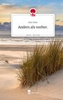 Alea Stein: Anders als vorher.. Life is a Story - story.one, Buch