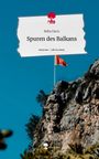 Beba Dacic: Spuren des Balkans. Life is a Story - story.one, Buch