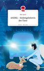 Mel Spirit: ANIMA - Seelengeleiterin der Tiere. Life is a Story - story.one, Buch