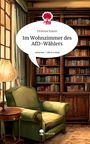 Vivienne Kaiser: Im Wohnzimmer des AfD-Wählers. Life is a Story - story.one, Buch