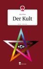 Alex Khan: Der Kult. Life is a Story - story.one, Buch