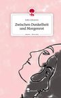 Edim Zdralovic: Zwischen Dunkelheit und Morgenrot. Life is a Story - story.one, Buch