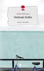 Kathrin Heithausen: Heilende Kräfte. Life is a Story - story.one, Buch